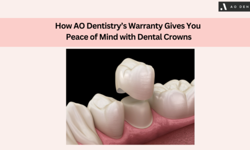 Dental Crowns Warranty by AO Dentistry